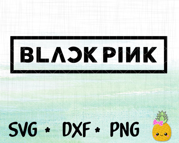 BlackPink SVG Laser Cut File, Glowforge, Silhouette & Cricut, KPop SVG, DXF, PNG, BTS